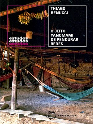 cover image of O Jeito Yanomami de Pendurar Redes